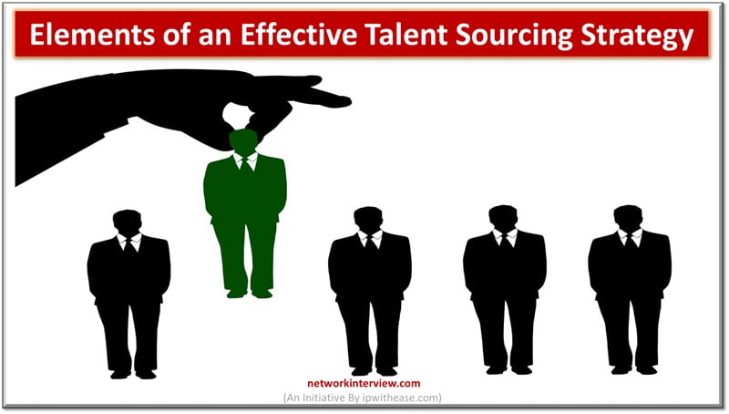 Effective Talent Sourcing Strategy