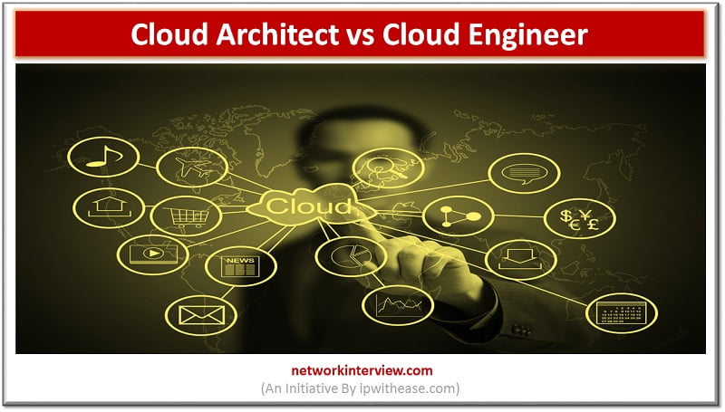 cloud architect vs cloud engineer