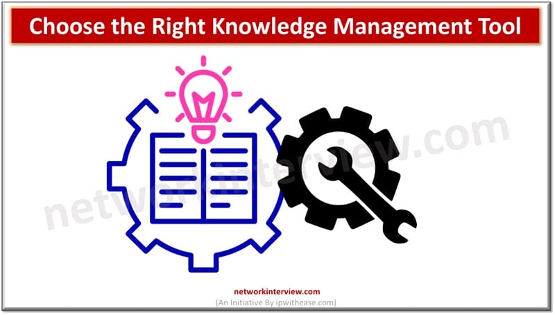 Choose the Right Knowledge Management Tool
