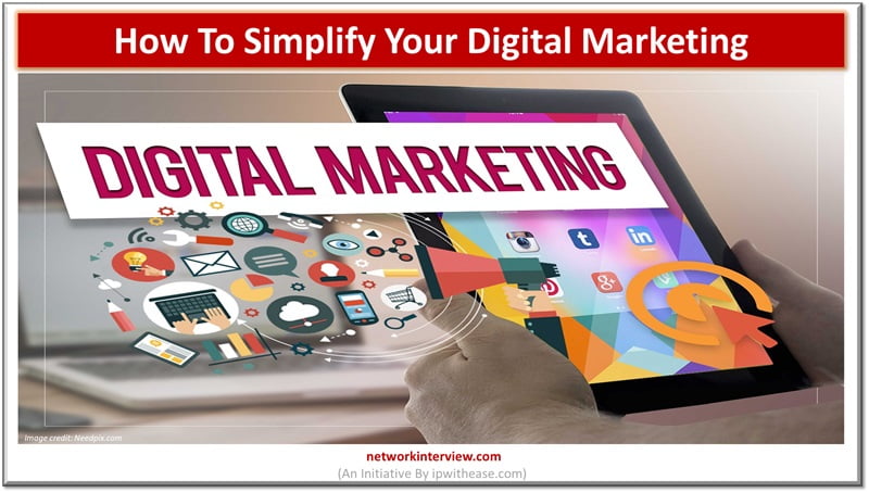 How To Simplify Your Digital Marketing